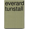 Everard Tunstall door Thomas Forester