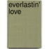 Everlastin' Love