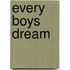 Every Boys Dream