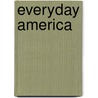 Everyday America door Chris Wilson