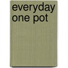 Everyday One Pot door Onbekend