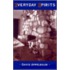 Everyday Spirits
