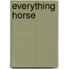 Everything Horse door Marty Crisp