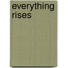 Everything Rises door Dan Rempala