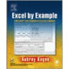 Excel by Example door Aubrey Kagan