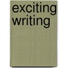 Exciting Writing door Jacqueline Harrett