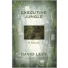 Executive Jungle door David Levy
