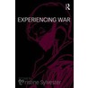 Experiencing War by Christine Sylvester