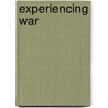 Experiencing War door Onbekend
