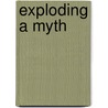 Exploding a Myth door Jeremy Dunning-Davies