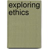 Exploring Ethics door Jeremy Hayward