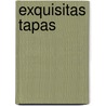 Exquisitas Tapas door Anne Wilson