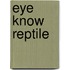 Eye Know Reptile