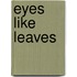 Eyes Like Leaves