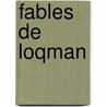 Fables De Loqman by Jean Joseph Marcel Luqman