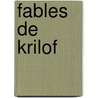 Fables de Krilof by Ivan Andreevich Krylov