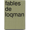 Fables de Loqman by Luqm?n
