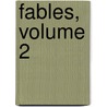 Fables, Volume 2 door John Gay