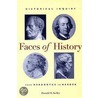 Faces Of History by Donald R. Kelley