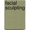 Facial Sculpting door Dr. Barry Eppley