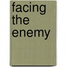 Facing The Enemy door Onbekend