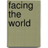 Facing The World by Jr Horatio Alger
