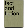 Fact And Fiction door Fra Elbert Hubbard