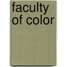 Faculty Of Color door Christine A. Stanley