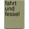 Fahrt und Fessel by Gustav Stratil-Sauer