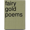 Fairy Gold Poems door Katharine Lee Bates