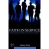 Faith In Service door Henry Cruz