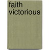 Faith Victorious door Jacob Isidor Mombert