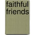 Faithful Friends