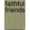 Faithful Friends door Jakki Barber