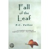 Fall Of The Leaf by P.C. Feller