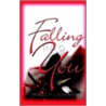 Falling Into You door Tammy P. Liverance
