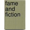 Fame And Fiction door Arnold Bennettt