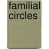 Familial Circles door Theresa Carilli