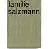 Familie Salzmann door Erich Hackl