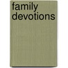 Family Devotions door Neil M. Phelan Jr