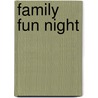 Family Fun Night door Cynthia L. Copeland