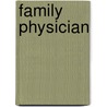 Family Physician by Samuel Sheldon Fitch