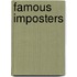 Famous Imposters
