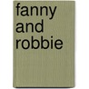 Fanny And Robbie door Anne G. Hale