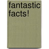 Fantastic Facts! by Michael Dutton
