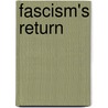 Fascism's Return by Unknown