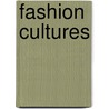 Fashion Cultures door Onbekend