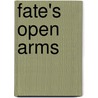 Fate's Open Arms by Ofer Mazar