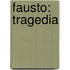 Fausto: Tragedia