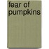 Fear of Pumpkins